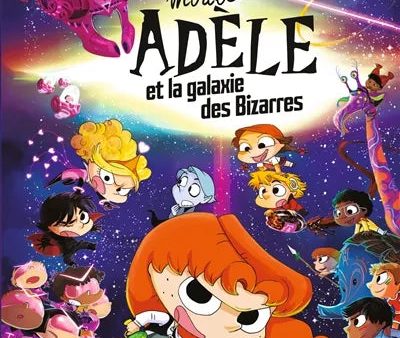 Mortelle Adèle. Mortelle Adèle et la galaxie des bizarres Fashion