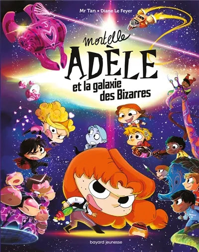 Mortelle Adèle. Mortelle Adèle et la galaxie des bizarres Fashion