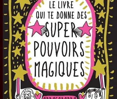 Le livre qui te donne des super pouvoirs magiques Online Hot Sale