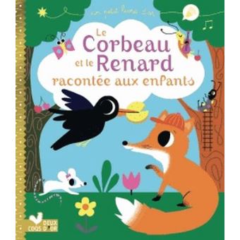 Le corbeau et le renard racontée aux enfants Discount