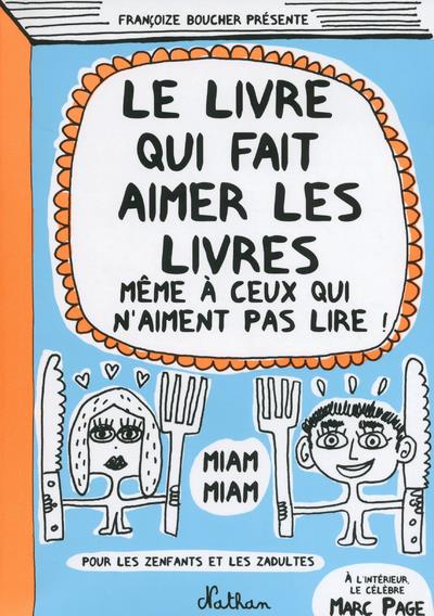 Le livre qui fait aimer les livres : même à ceux qui n aiment pas lire, pour les zenfants et les zadultes Fashion