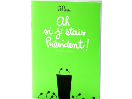 Si J’étais Président - Cahier d’Activités Hot on Sale