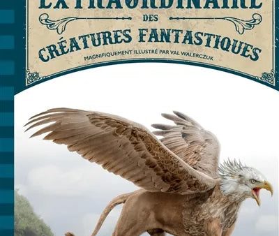 Le livre extraordinaire des créatures fantastiques Hot on Sale