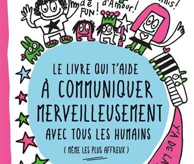 Le Livre qui t aide à communiquer merveilleusement avec tous les humains Sale