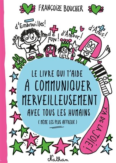 Le Livre qui t aide à communiquer merveilleusement avec tous les humains Sale