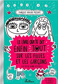 Le Livre Qui Te Dit Enfin Tout Sur Les Filles Et Les Garçons (La Fin Du Grand Mystère !) Cheap